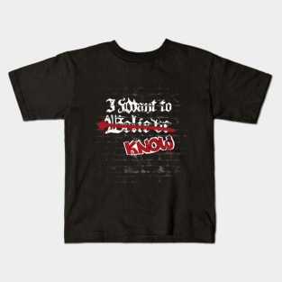 I want to know Kids T-Shirt